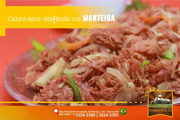 Carne Seca Desfiada na Manteiga – prato do Restaurante Itabaiana III em Santos